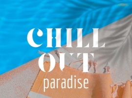 【驰放】群星 -《悠然天堂 第一卷》(Chill Out Paradise, Vol. 1)(2025)[FLAC]